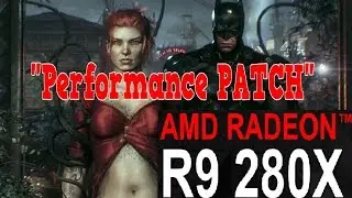 Batman Arkham Knight R9 280X 