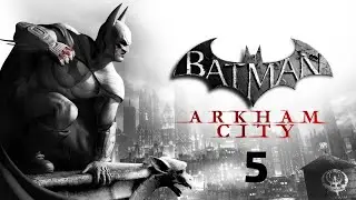 Batman r&auml;umt auf! | Let's Play: Batman Arkham City #5
