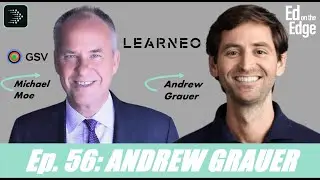 Andrew Grauer, Co-Founder & CEO of Learneo | Ed on the Edge