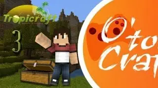 [O'ton Craft] - Lets Play Tropicraft! #3