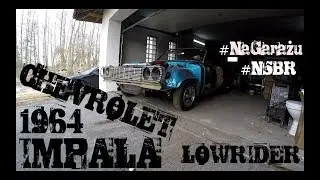 #NaGarażu 08 | CHEVROLET IMPALA 1964 | LOWRIDER | #NSBR