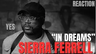 Меня попросили послушать песню Сьерры Феррелл «In Dreams» | Реакция