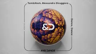 Tomi&Kesh, Alessandro Diruggiero - Dance, Dance (Original Mix)