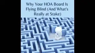 Why Your HOA Board Is Flying Blind (And What's Really at Stake)