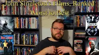 John Singleton's Films, Ranked- Worst to Best