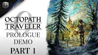 PROLOGUE PT.1 | LFJ Plays: Octopath Traveller 0!