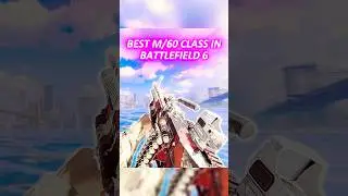 THE BEST M/60 CLASS SETUP IN BATTLEFIELD 6!️&zwj;😱#battlefield6 #battlefield #bf6