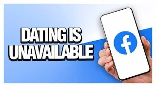 How To Fix Facebook App Dating Is Unavailable | Easy Guide