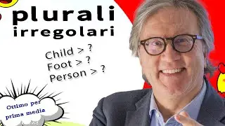 I plurali irregolari in inglese - child - person - foot