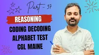 Reasoning coding and decoding part 37||math classes||Alphabet test CGL Maine||#education