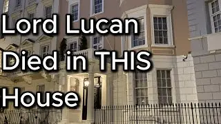 Lord Lucan Died in THIS House