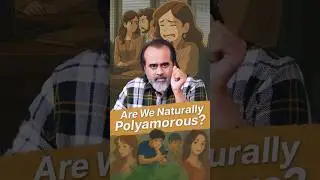 Are We Naturally Polyamorous? || Acharya Prashant