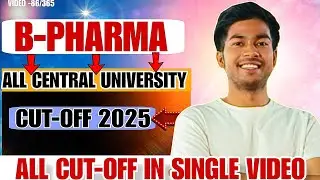 All Central Universities B-Pharma Cut-Off 2025 🔥 | VIDEO -86 |  Full List