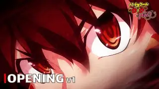 High School DxD Hero - OP / Opening v1 (SWITCH) | UHD | Creditless | Subtitles