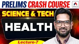 UPSC 2026 Science & Tech Class | Lec 7 | Health | by Vivek Sir | Nirnay IAS