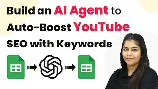 How to Build an AI Agent to Auto-Boost YouTube SEO with Keywords