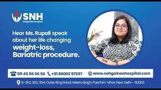 Hear Ms. Rupali's Life Changing Weight-Loss Journey with Bariatric Surgery at Sehgal Neo Hospital