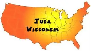 How to Say or Pronounce USA Cities &mdash; Juda, Wisconsin