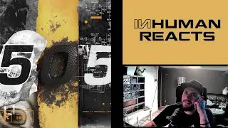 INHUMAN REACTS TO: Tynan, Guilt Chip, Cyclops - 505