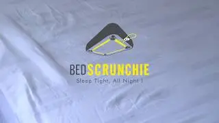 How To Use The Bed Scrunchie - Sleep Tight, All Night
