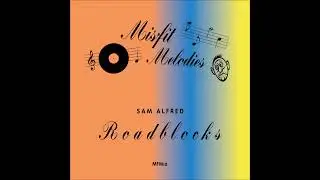 Sam Alfred - Roadblocks [MFM12]