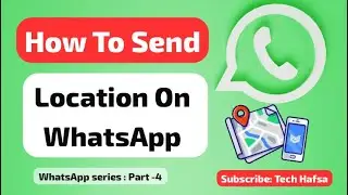 How To Send Location On WhatsApp | Live Location In WhatsApp | Whatsapp Par Location Kese bheje