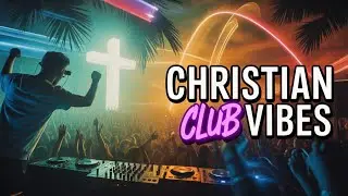Best Christian Club Mix 2025 🔥 Worship Beats 🎶 Faith Fitness Party Vibes💪