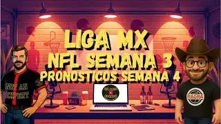 Liga MX Jornada 8: errores y emoci&oacute;n ⚽ + NFL Semana 3 y pron&oacute;sticos explosivos 🏈