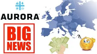 Aurora Big European news! is aurora stock a buy?