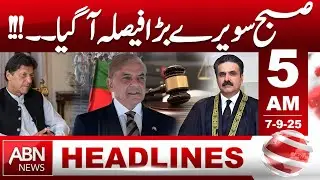 Early Morning Big Decision Announced | Pakistan News | 5 AM HEADLINES | ABNNEWS