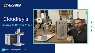 Unboxing Video for Cloudray QS-50 LiteMarker Pro 50W Fiber Laser Engraver
