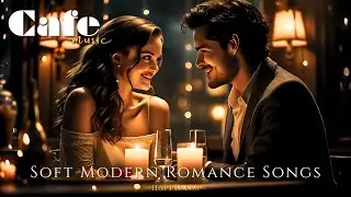 Cafe Music | Soft Modern Romance ✨ Minimal Vocal Lounge | Elegant Background Music for Restaurants