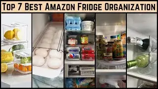 Top 5 Best Amazon Fridge Organization  | 7 Best Refrigerator Organization On Amazon In 2023