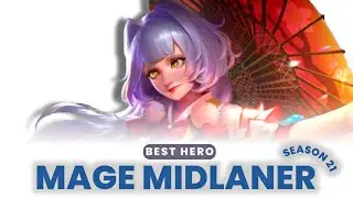 7 HERO META MAGE/SUPPORT TERBAIK SEASON 21 ‼️ SOLO RANKED HERO PUSH RANK - MOBILE LEGENDS 2021