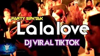 DJ LA LA LOVE 🌴 PARTY SENTAK FULL BASS RENDY SR 