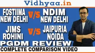FOSTIIMA BUSINESS SCHOOL VS NDIM DELHI VS JIMS ROHINI VS JAIPURIA NOIDA PGDM COURSE REVIEW 2024