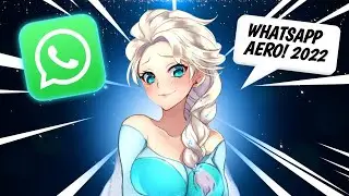🌼💙 WhatsApp Aero Atualizado 2022 (Mediafire) | By Frio Craft