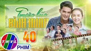 TRƯỚC LÚC BÌNH MINH Tập 40 | Phim truyện Việt Nam đặc sắc nhất 2025 | Phim tình cảm Việt Nam THVL