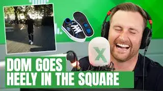 He CAN do the Heely! - Dom's action-packed morning | The Chris Moyles Show | Radio X