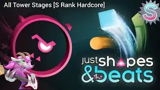 Just Shapes & Beats: All Tower Stages [S Rank Hardcore]