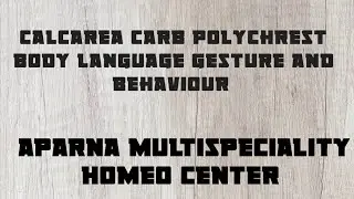calcarea carb Polychrest Remedy Body Launguage and personality
