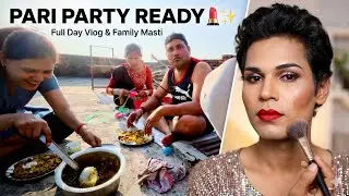 Pari ka new party wear makeup full day vlog and mastii with family 