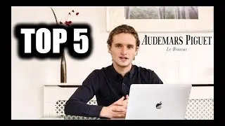 Top 5 - Audemars Piguet