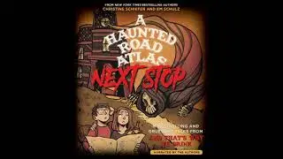 Haunted Road Atlas: Next Stop: More Chilling and Gruesome Tales From And That's Why We Drink