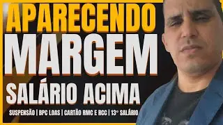 URGENTE: APARECENDO MARGEM! AUMENTO NO SAL&Aacute;RIO ACIMA DO M&Iacute;NIMO! SUSPENS&Atilde;O! BPC LOAS! CART&Atilde;O! CONFIRA