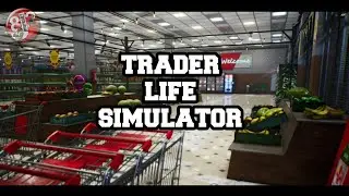 🛒 Trader Life Simulator  #5 🛒 Trading company