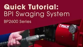 BP2600 Swaging System - Quick Tutorial