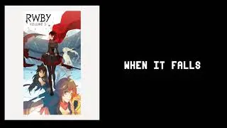 RWBY Volume 3 Opening Lyrics (When it falls)