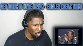 GET PROACTIVE! | Get Over It (Live Hell Freezes Over 1994) - Eagles (Reaction)
