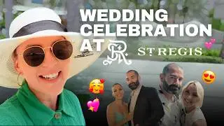 Post-Wedding Bliss at St. Regis Dubai Vlog